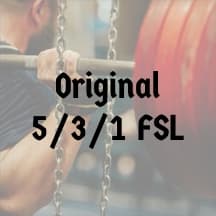 Original 5/3/1 and FSL