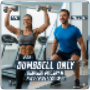 BODY RECOMP - Beginner dumbbell only program