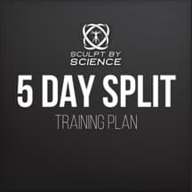 Sculpt By Science 5 Day Training Split