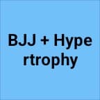 Brazilean Jiujitsu + Hypertrophy