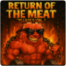 TMG Saga: Vol. 1 - Return of the Meat