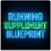 Running Supplement Blueprint 