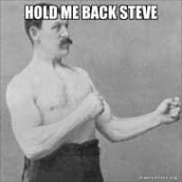 Hol me back, Bro!