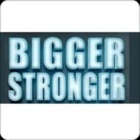 BIGGER-STRONGER