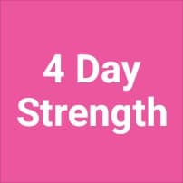 4 Day Strength