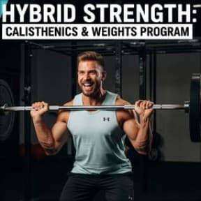 Hybrid Strength: Calisthenics & Weights