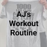 AJ's Workout Routine