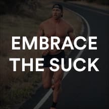 Embrace The Suck