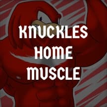 KNUCKLES HOME MUSCLES