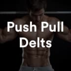 Push Pull Delts