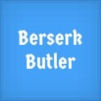Berserk method- Butler version
