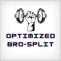 Optimized Bro Split