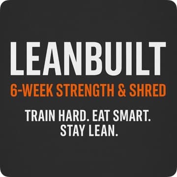 LeanBuilt: 12-Week Strength & Shred