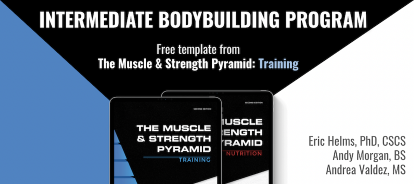 Intermediate Bodybuilding Program (by Eric Helms)