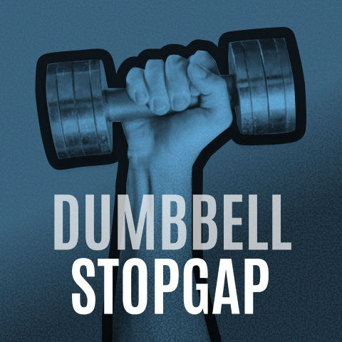 The Dumbbell Stopgap
